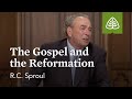 The Gospel and the Reformation