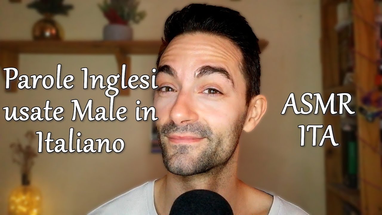 ASMR ITA Soft Spoken di Lingua | Parole Inglesi usate Male in Italiano con Significato Sbagliato