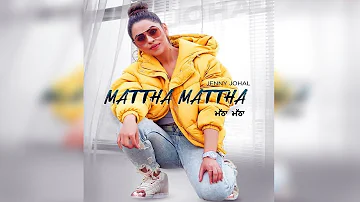 Mattha Mattha | Jenny Johal | New Punjabi Song | Dainik Savera