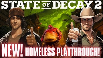 Play HOMELESS In STATE OF DECAY 2 Lethal Zone | Homeless Dave & Trash Can Larry EP3