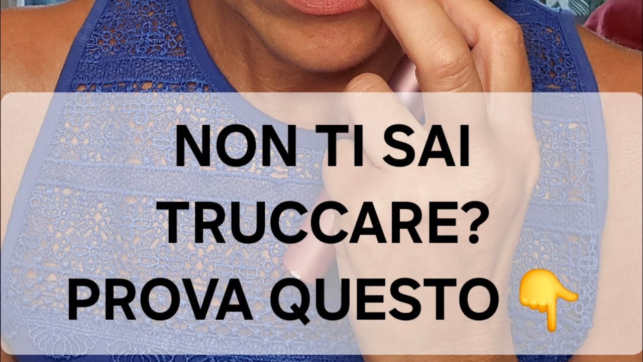 TRUCCO NATURALE, FACILISSIMO - ANCHE SE NON TI SEI MAI TRUCCATA