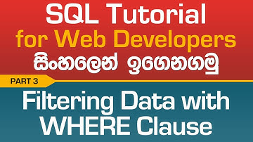 Filtering Data with WHERE Clause - SQL Tutorial In Sinhala - Part 3