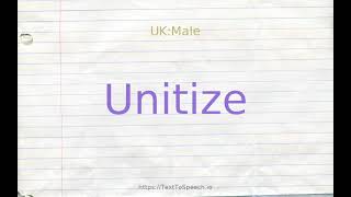 How to pronounce unitize