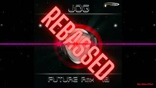 Jog - Future Remix 98 - 33Hz Rebassed