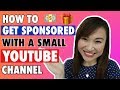 How To Get Sponsored With A Small YouTube Channel | 5 Tips To Get You Sponsored