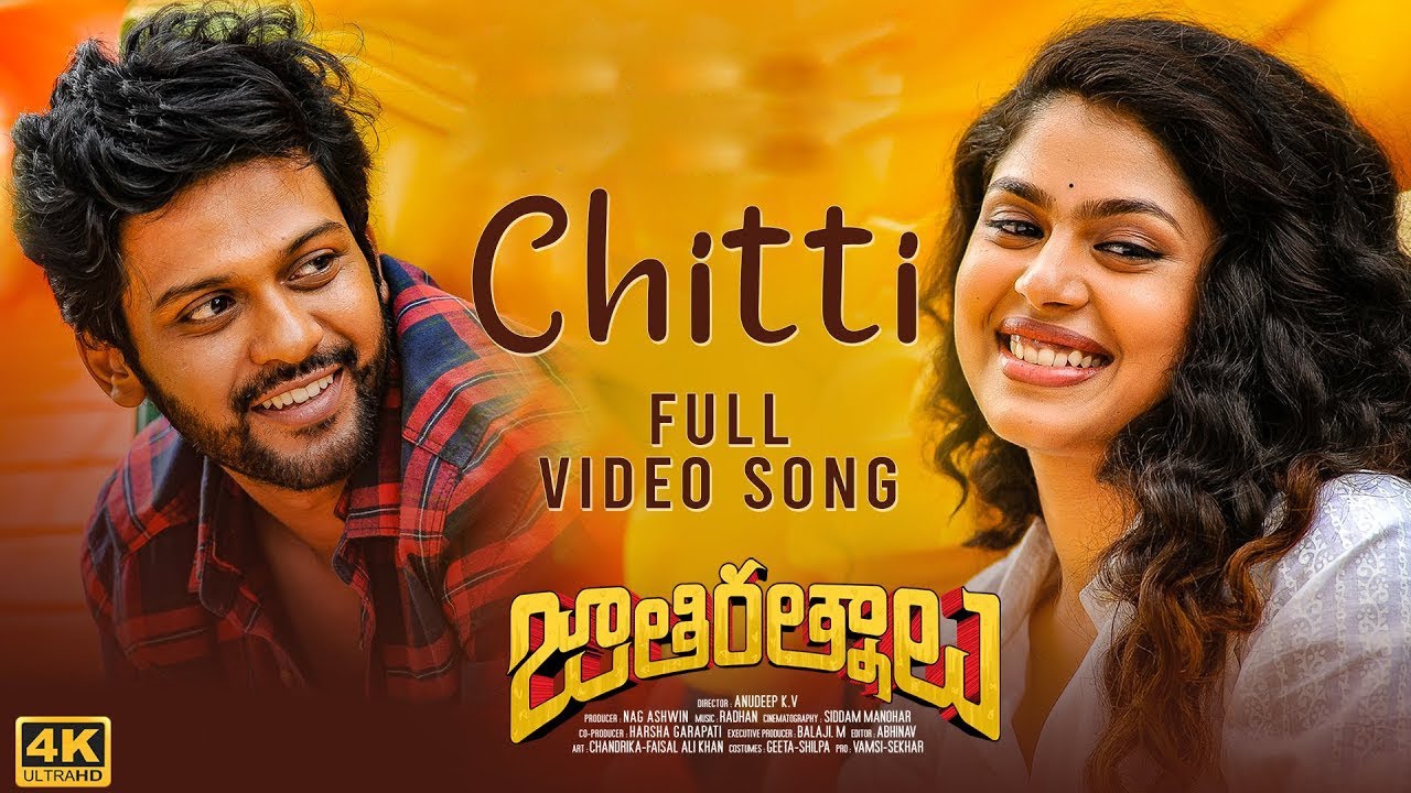 Chitti Video Song 4K  Jathi Ratnalu  Naveen Polishetty Faria  Radhan  Anudeep K V