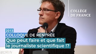 Que peut faire et que fait le journaliste scientifique !? - Hervé Morin