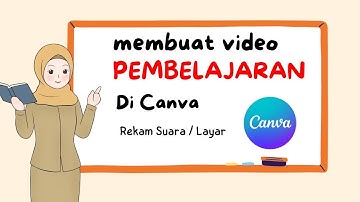 Bikin Video Pembelajaran Pake Canva? Ini Dia Rahasianya!