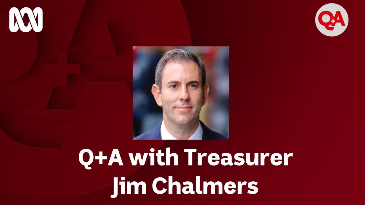 Q+A with treasurer Jim Chalmers - YouTube