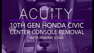 Center Console Removal Guide For The 10Th Gen Honda Civic By Acuity Instruments