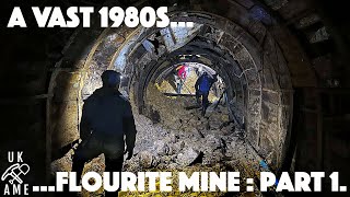 A Vast 1980s Fluorite Mine Part 1/3: Where The Old Men Once Trod :  : UK Abandoned Mine Explore