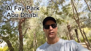 Quick tour of Al Fay Park - Abu Dhabi 🏞️ 🇦🇪 | Very impressive park that promotes physical activity ✅