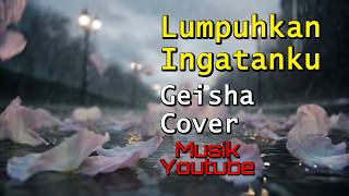 Lumpuhkanlah Ingatanku – Geisha - Cover Lagu Pop Indonesia - Musik AI
