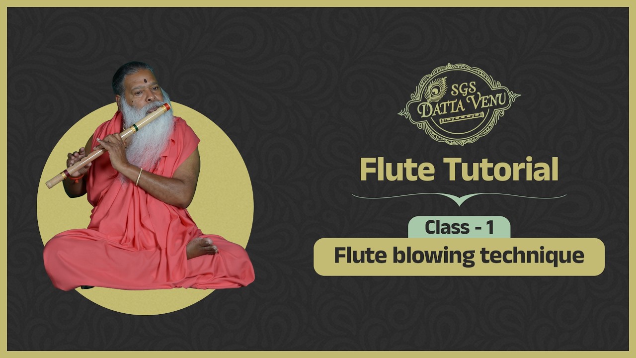 Class 1 - Flute blowing technique | Telugu | SGS Datta Venu