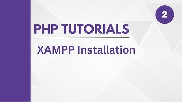 XAMPP Installation on Windows - Easy Setup Tutorial | PHP Tutorial #2