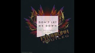 The Chainsmokers feat. Daya - Don't Let Me Down (PJ Makina Bootleg)