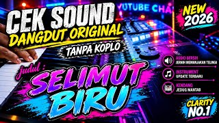 CEK SOUND DANGDUT SELIMUT BIRU • VERSI KALEM TANPA KOPLO🎶 • Instrumen Buat Sound System