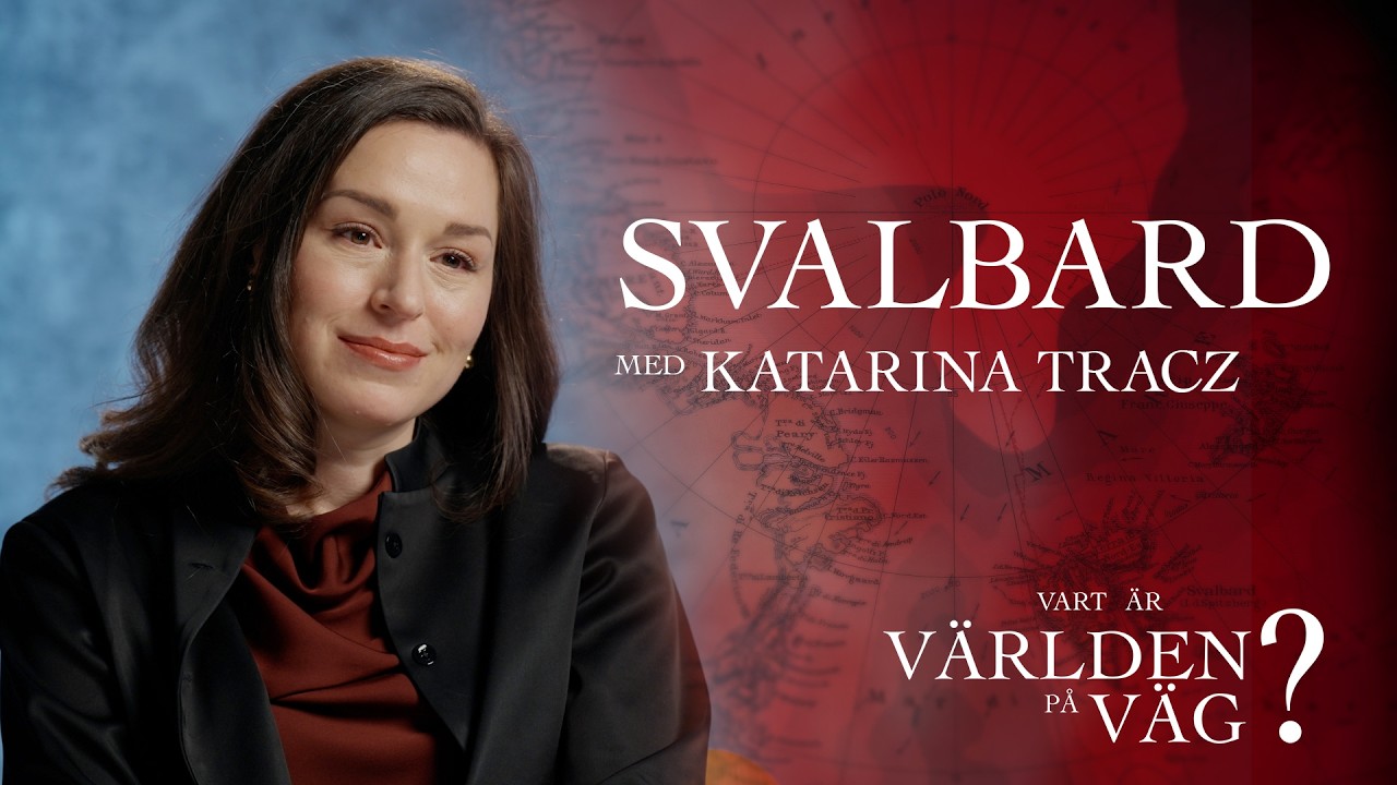 Katarina Tracz om Svalbard | Vart är världen på väg?