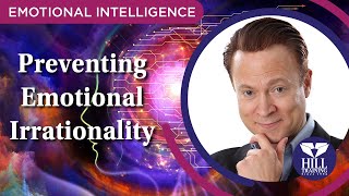 Emotional Intelligence Chapter 7: Preventing Emotional Irrationality