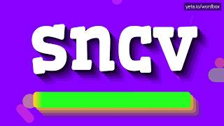 How to say SNCV?