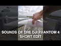 Sounds of the DJI Phantom 4 Drone - Short Edit #drone #dji #asmr