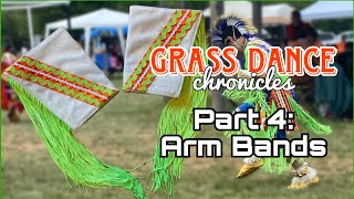 Arm Bands: The Grass Dance Chronicles