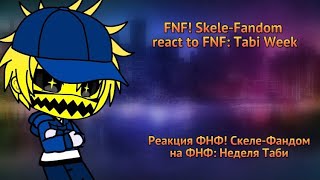 FNF! Skele-Fandom react to FNF: Tabi Week(1/6) / РЕАКЦИЯ ФНФ! СКЕЛЕТ-ФАНДОМ НА ФНФ: Неделя Таби(1/6)