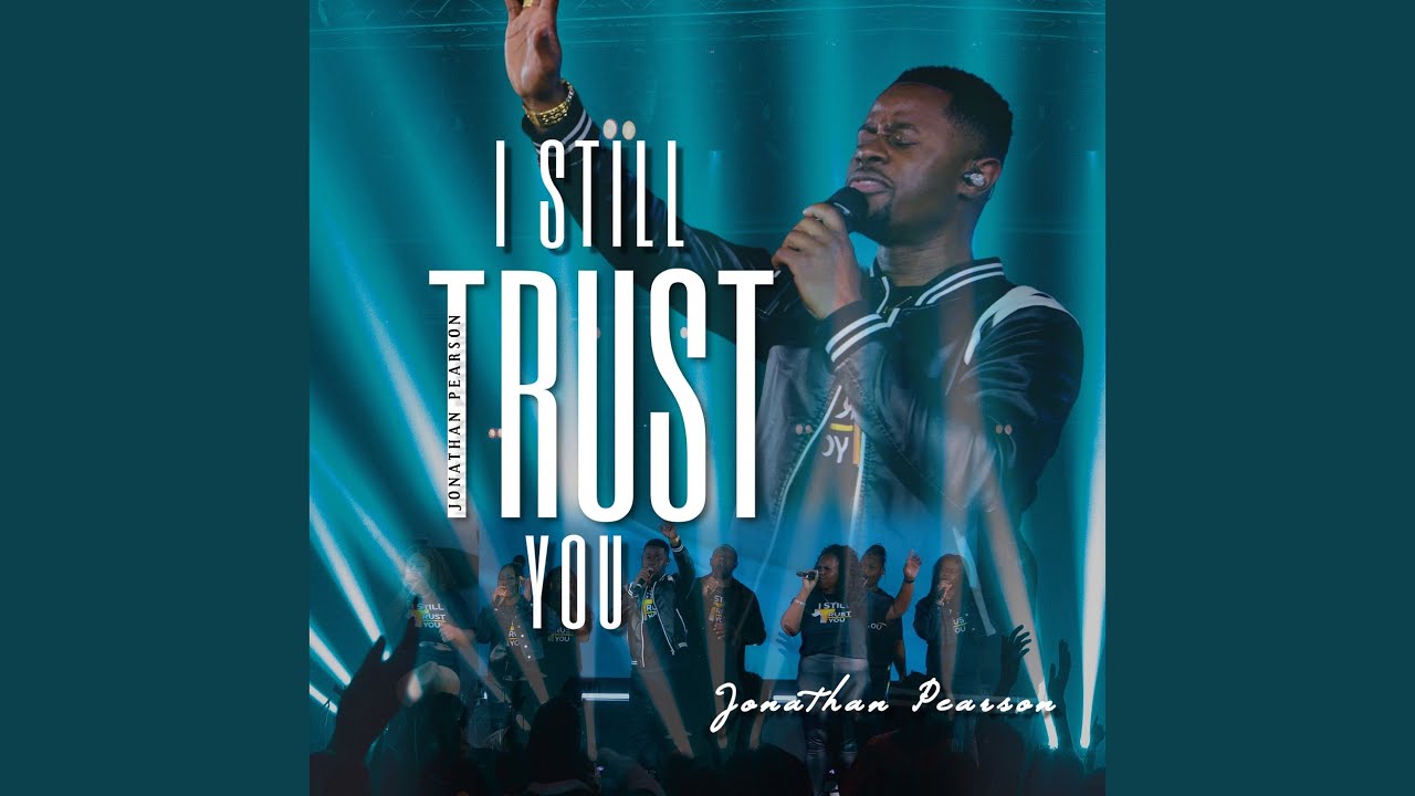 I Still Trust You (Live)