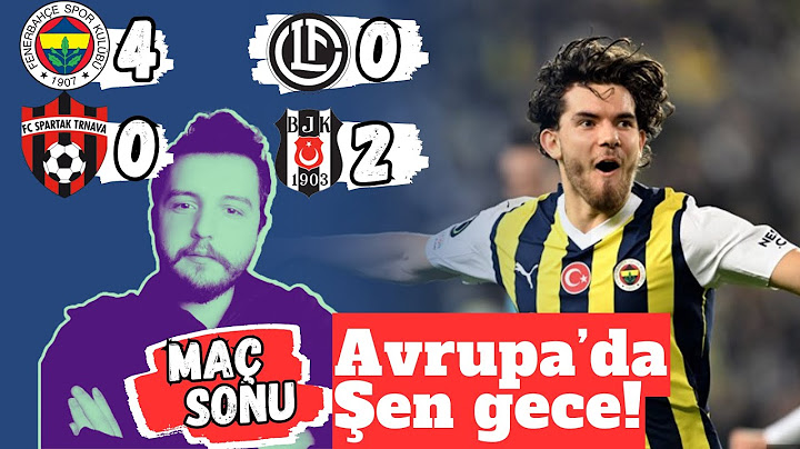 Fenerbahçe - S.Trnava | Lugano - Beşiktaş Maç Sonu, Ferdi, İsmail Kartal, Genç Kartallar, Rıza Hoca
