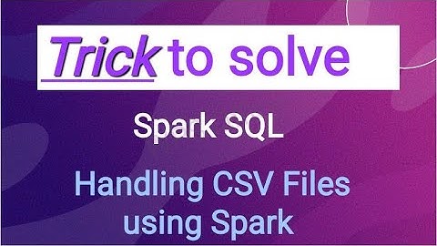 | Trick to solve HandsOn | Spark SQL | Handling CSV File | Frecoplay | Hackerank |