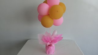 COMO HACER UN CENTRO DE MESA CON GLOBOS /CENTERPIECE WITH BALLOONS