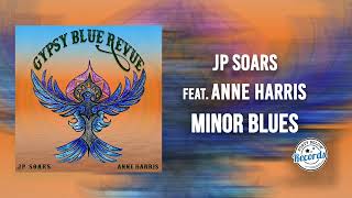 JP Soars & Anne Harris Minor Blues {Official Audio}