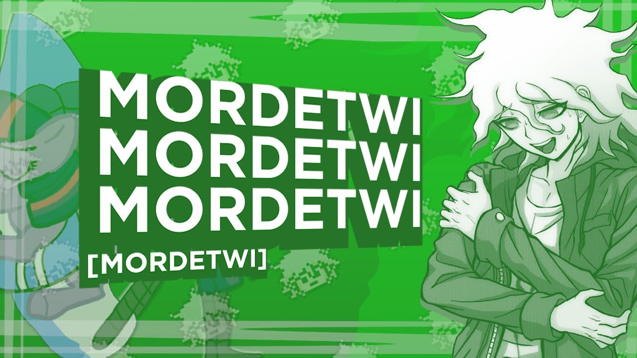 só mais um vídeo sobre mordetwi