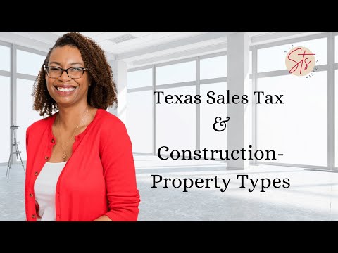 Texas Sales Tax & Construction- Understanding Property Types