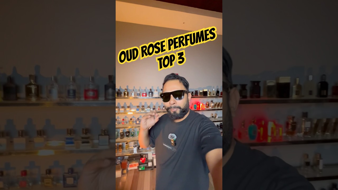 Top 3 Oud Rose Perfumes For Every Budget