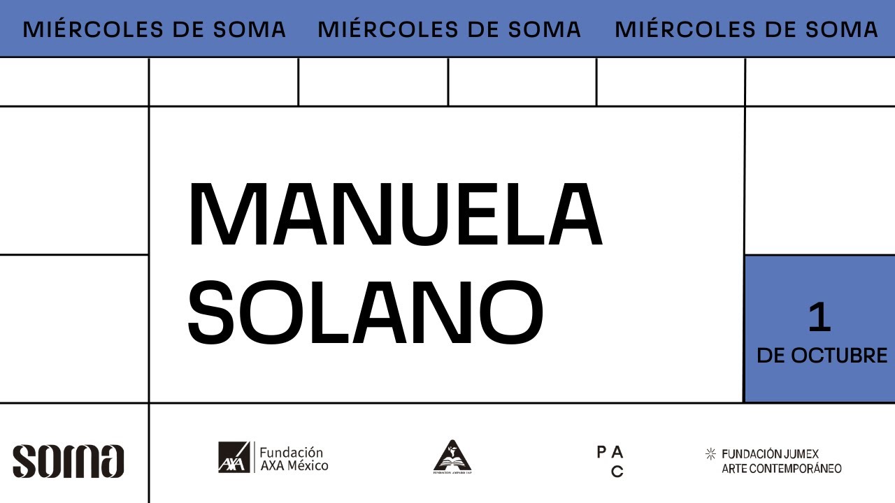 Miércoles de SOMA | Manuela Solano