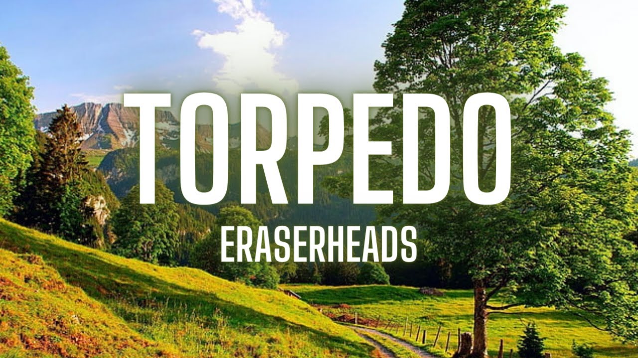 Torpedo (EraserHeads) Lyrics YouTube