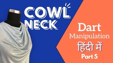 Cowl Neck | Dart Manipulation in Hindi (हिंदी) | Part 5 | NIMT | Blouse Guru