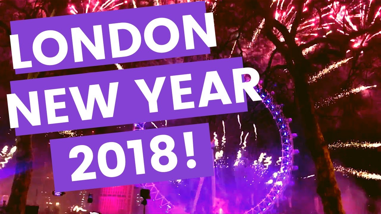 2018 London New Year's Eve Fireworks! 
