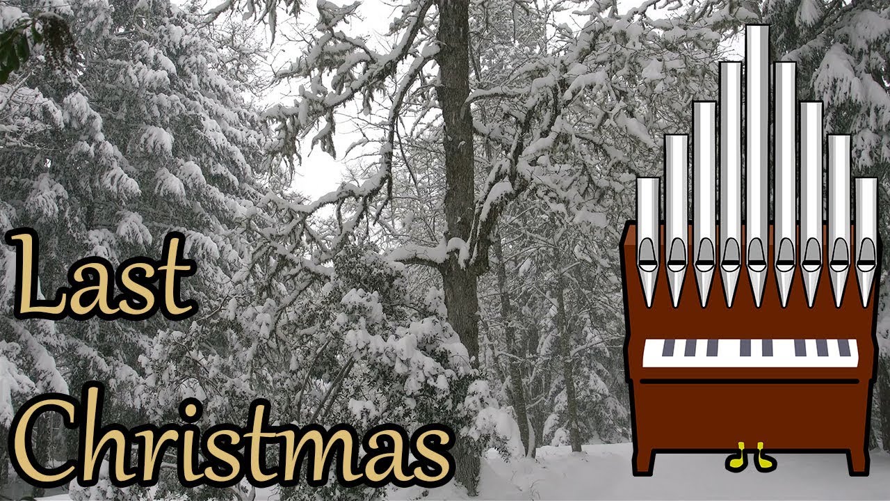 Last Christmas (Wham!) Pipe Organ Cover