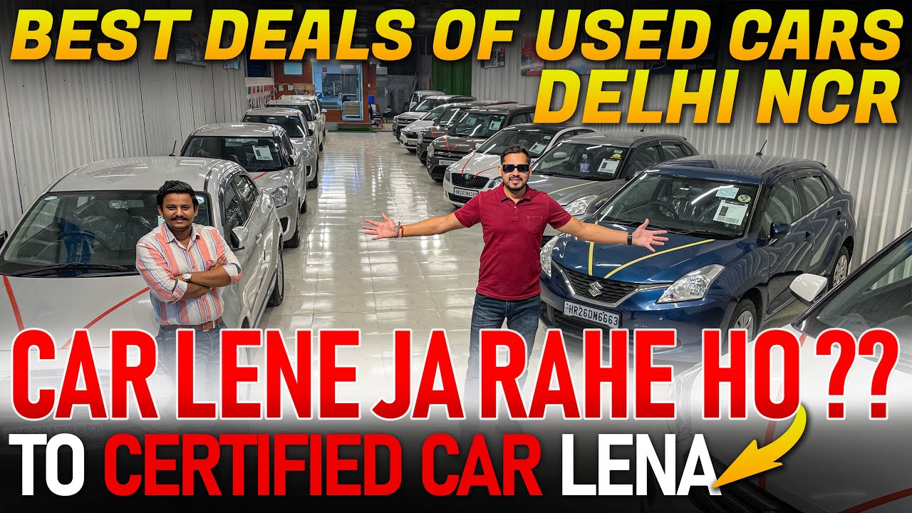 Beautiful Stock of Second Hand Cars in Delhi NCR Only Certified Used