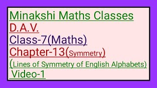 Famous DAV || Class-7(Maths)|| Chapter-13(Symmetry) ||Video-1 || Lines of symmetry of English Alphabets Profile