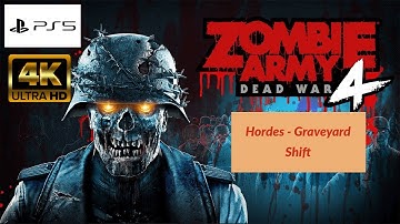 Zombie Army 4 : Dead War - Hordes - Graveyard Shift - 4K UHD - PS5