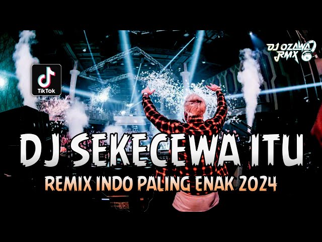 DJ SEKECAWA ITU !! Remix Indo Paling Enak 2024 | DUGEM TERBARU FULL BASS class=