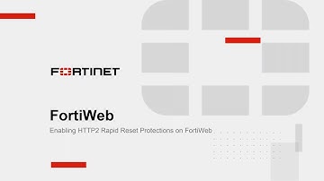 FortiWeb: Enabling HTTP2 Rapid Reset Protections on FortiWeb