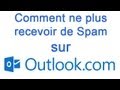 Comment ne plus recevoir de spam  courrier indsirable sur outlook  hotmail 