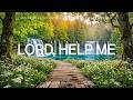 Lord Help Me Soaking Piano Worship Prayer Music With Scriptures Nature Inspirational CKEYS 