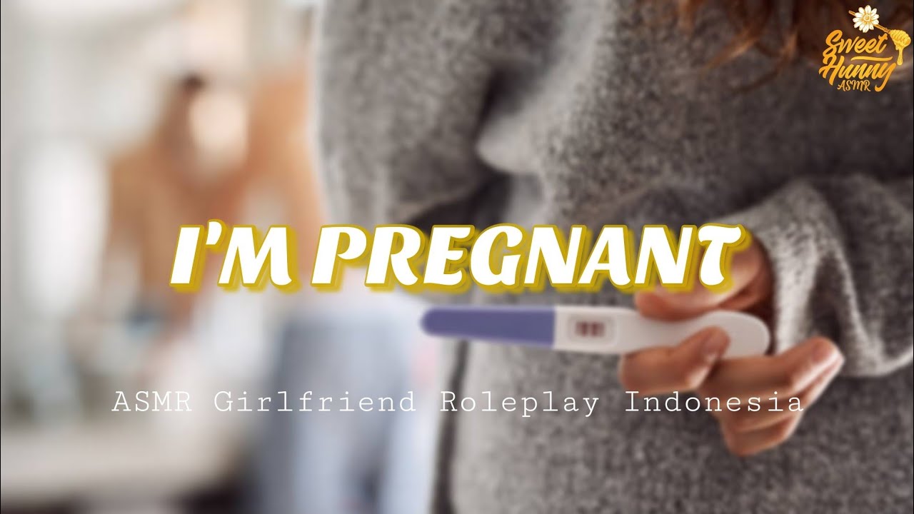 I'm pregnant || ASMR Girlfriend Roleplay Indonesia