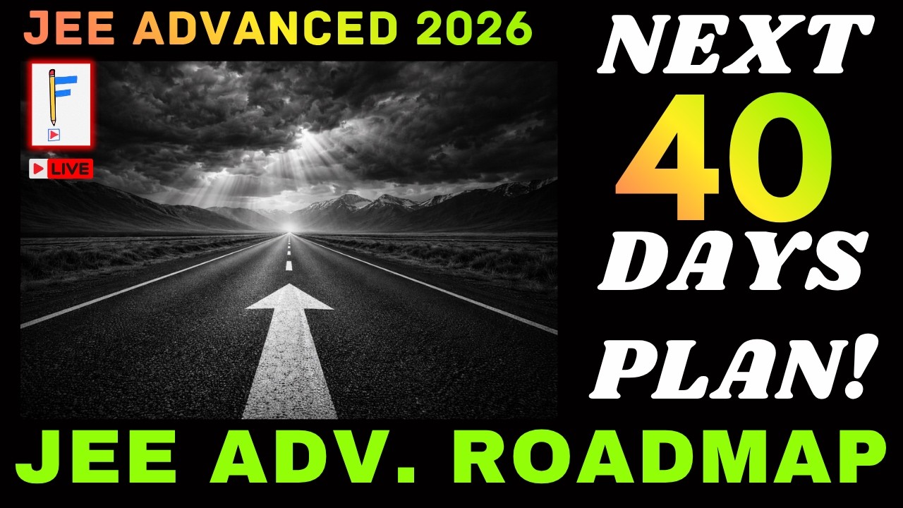 JEE Advanced 2026 Roadmap | Complete Plan After Mains (Live 8 PM) - YouTube