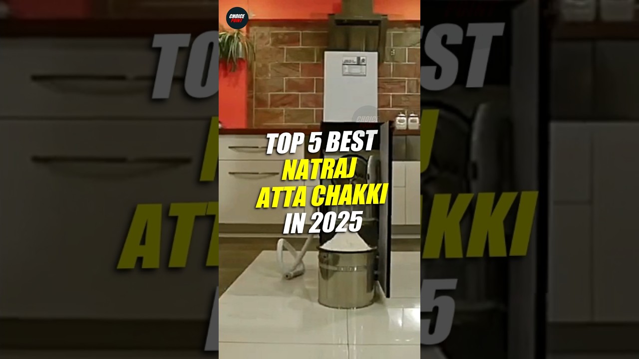 Top 5 Best Natraj Atta Chakki In India 2025 | Which Is Best? 🤔💯